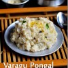 Varagu arisi pongal/Kodo millet pongal recipe